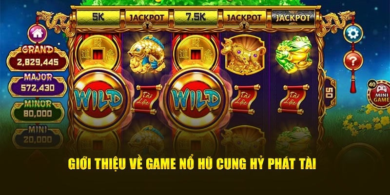 Cung Hỷ Phát Tài là tựa game slot được yêu thích nhất