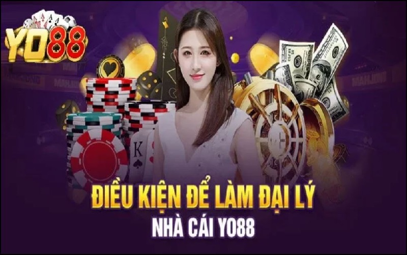 Chú ý điều kiện để trở thành đại lý Yo88