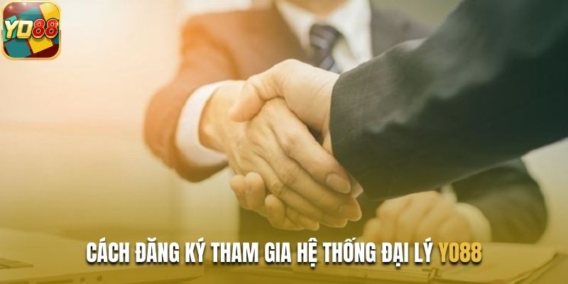 Làm theo hướng dẫn nếu muốn trở thành đại lý Yo88 